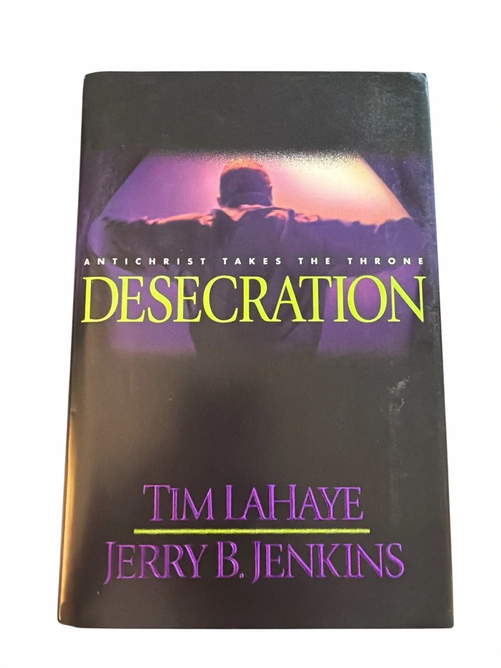 Desecration Hardcover by Tim LaHaye & Jerry B Jenkins Left Behind Series